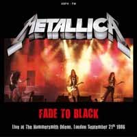 Cover for Metallica · Fade To Black - Live Inlondon September (CD) (2017)