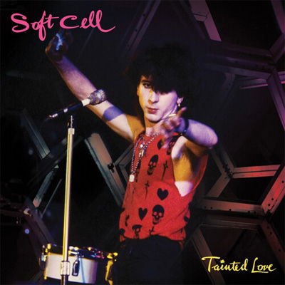 Tainted Love - Soft Cell - Música - CLEOPATRA RECORDS - 0889466228520 - 18 de junho de 2021