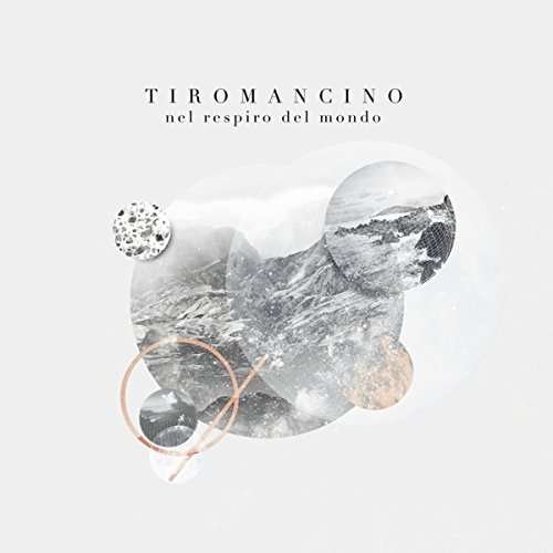 Cover for Tiromancino · Nel Respiro Del Mondo (CD) (2016)