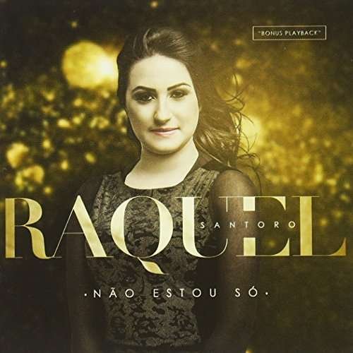 Cover for Raquel Santoro · Nao Estou So (CD) (2016)