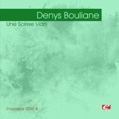 Une Soiree Vian-Bouliane,Denys - Denys Bouliane - Music - Emg Classical - 0894231400520 - August 8, 2012