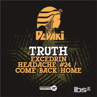 Cover for Truth  · Excedrin Headache #24 / Come Back Home (CD)