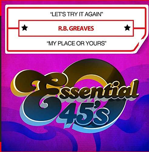 Let'S Try It Again / My Place Or Yours-Greaves,R.B - R.b. Greaves - Música - Essential Media Mod - 0894232614520 - 10 de março de 2017