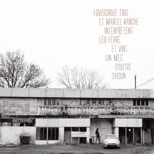 Cover for I. Overdrive Trio &amp; Marcel Kanche · Interpretent Leo Ferre (CD) (2018)