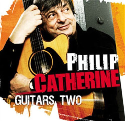 Guitars Two - Philip Catherine - Musiikki - DREYFUS - 3460503691520 - torstai 24. tammikuuta 2008