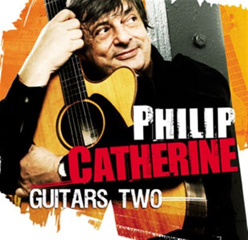 Guitars Two - Philip Catherine - Musikk - DREYFUS - 3460503691520 - 24. januar 2008