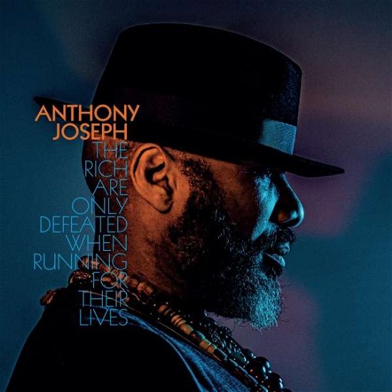 Cover for Anthony Joseph · The Rich Are Only Defeated When Running For Their Lives (CD) (2021)