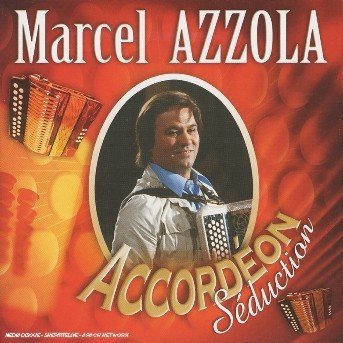 Cover for Marcel Azzola · Accordeon Seduction (CD) (2018)