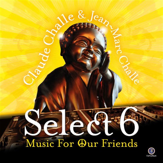 Select 6 Music For Our Friends - Claude Challe - Musik - Discovery Records Music - 3596972781520 - 15. juli 2013