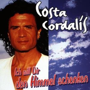 Ich Will Dir den Himmel Schenken - Costa Cordalis - Musikk - DEUTSCHE AUSTROPHON - 4002587014520 - 14. oktober 1996