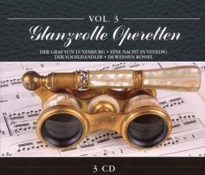 Glanzvolle Operetten 3 - V/A - Music - BELLAPHON - 4003099716520 - July 21, 2011
