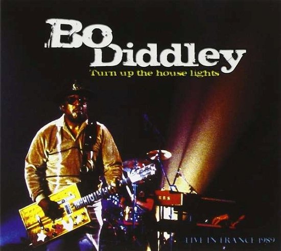 Cover for Bo Diddley · Turn Up the House Lights / Live in France89+woodstoc (CD) (2008)
