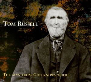 Cover for Tom Russell · The Man from God Knows Where (CD) (1999)
