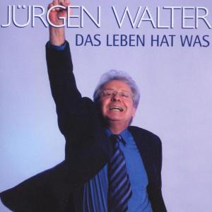 Cover for Jürgen Walter · Das Leben Hat Was (CD) (2002)