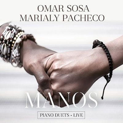 Cover for Omar Sosa &amp; Marialy Pacheco · Manos (CD) (2022)