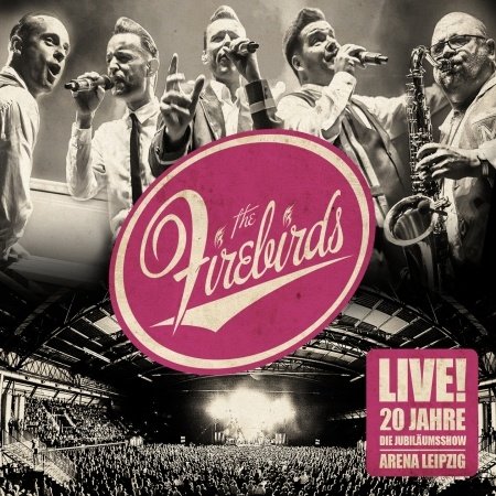 Cover for Firebirds · Live! 20 Jahre Firebirds (CD) (2013)