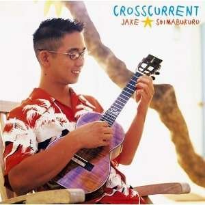 Cover for Jake Shimabukuro · Crosscurrent (CD) [Limited edition] (2009)