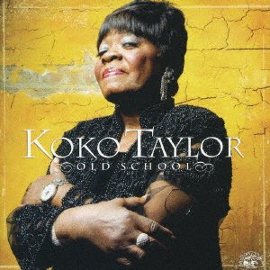 Cover for Koko Taylor · Old School (CD) [Japan Import edition] (2007)