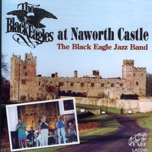Cover for Black Eagle Jazz Band · The Black Eagles At Naworth Castle (CD) (2000)