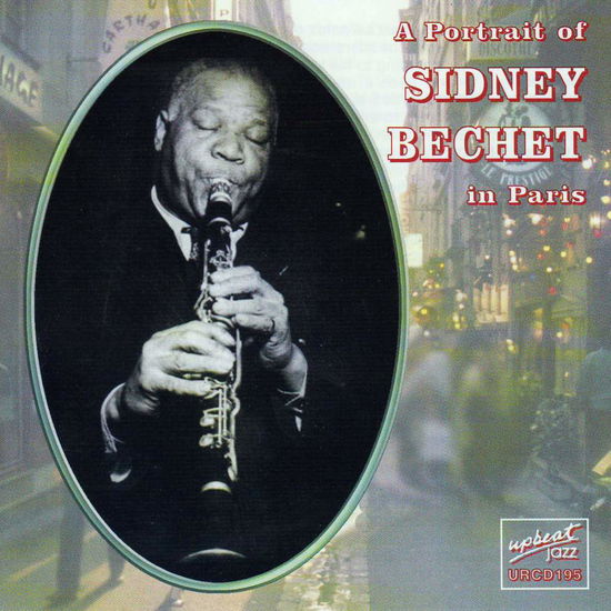 Cover for Sidney Bechet · A Portrait Of Bechet In Paris (CD) (2014)