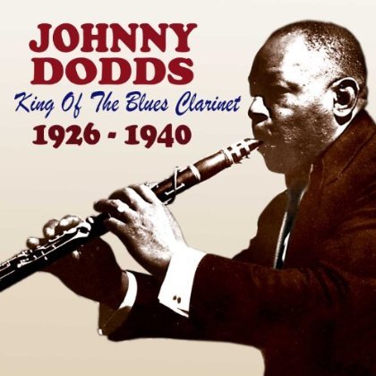 Cover for Johnny Dodds · King Of The Blues Clarinet (CD) (2016)