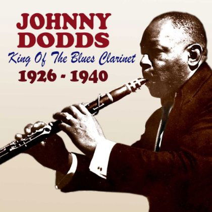 King Of The Blues Clarinet - Johnny Dodds - Musik - RSK - 5018121122520 - 4. august 2016