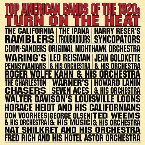Turn on the Heat - Top American Bands of Yhe 1920s - Various Artists - Musik - CADIZ - HALCYON - 5019317014520 - 16. august 2019