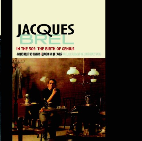 Cover for Jacques Brel · In The 50's: The Birth Of Genius (CD) (2008)