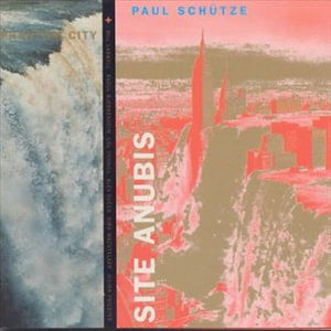 Cover for Paul Schutze · Site Anubis (CD)