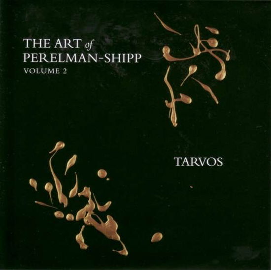 Cover for Ivo Perelman &amp; Matthew S · Art Of Perelman-Shipp 2 Vol. 2 Tarvos (CD) (2017)