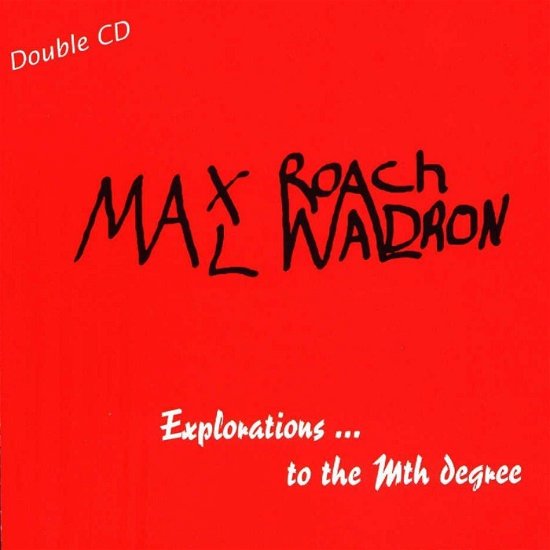 Cover for Max Roach &amp; Mal Waldron · Explorations To The Mth Degree (CD) (2013)