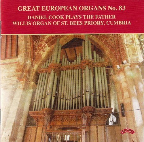 Cover for Daniel Cook · Great European Organs No. 83: The Father Willis Organ Of St. Bees Priory. Cumbria (CD) (2018)