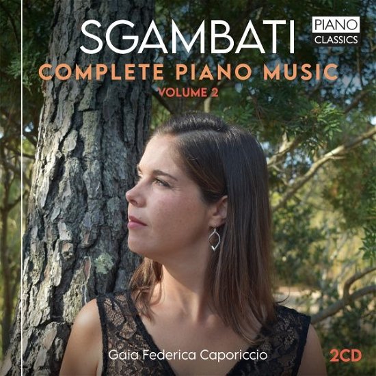 Sgambati: Complete Piano Music / Volume 2 - Gaia Federica Caporiccio - Music - PIANO CLASSICS - 5029365102520 - October 27, 2023