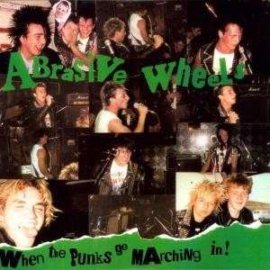 When The Punks Go Marchin - Abrasive Wheels - Musique - CAPTAIN OI - 5032556102520 - 2 octobre 2000