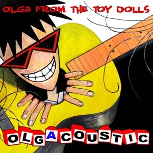 Cover for Toy Dolls · Olgacoustic (CD) (2015)
