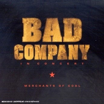 In Concert - Merchants Of Cool - Bad Company - Muziek - SANCTUARY PRODUCTIONS - 5050159011520 - 20 mei 2002