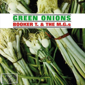 Green Onions - Booker T & Mg's - Muzyka - HALLMARK - 5050457126520 - 29 stycznia 2013