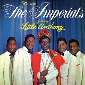 We Are The Imperials - Little Anthony & the Imperials - Musiikki - HALLMARK - 5050457168520 - perjantai 21. huhtikuuta 2017