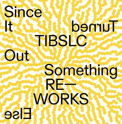 Tiblsc Re-Works Of Since It Turned Out Something Else - Adrian Corker - Música - CONSTRUCTIVE - 5050580790520 - 4 de noviembre de 2022