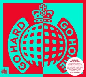 Ministry Of Sound Go Hard Or Go Home · Go Hard Or Go Home (CD) (2016)