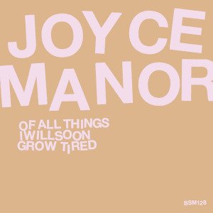 Cover for Joyce Manor · Of All Things I Will Soon Grow Tired (CD) [Limited edition] [Digipak] (2017)