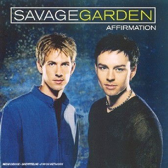 Savage Garden - Affirmation - Savage Garden - Affirmation - Musik - SONY MUSIC ENTERTAINMENT - 5099749493520 - 6. marts 1999