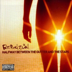 Cover for Fatboy Slim · Halfway Between The Gutter And The Stars (CD) (2011)