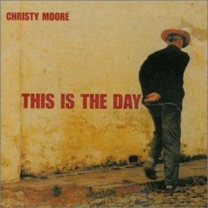 Cover for Christy Moore · This is the Day (CD) (2005)