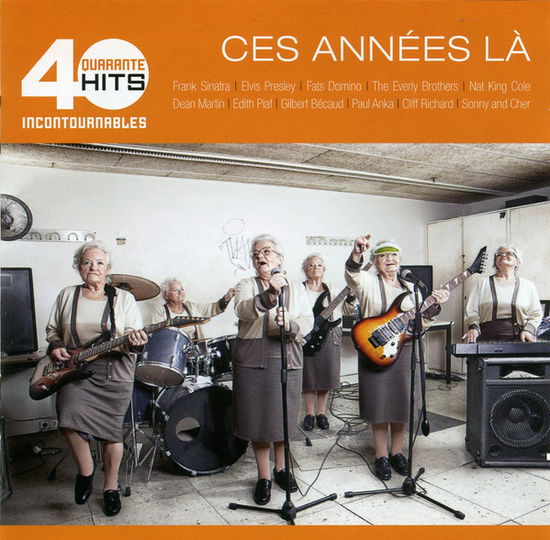 Cover for Ces Annees la 40 Hits Incontou (CD) (2012)