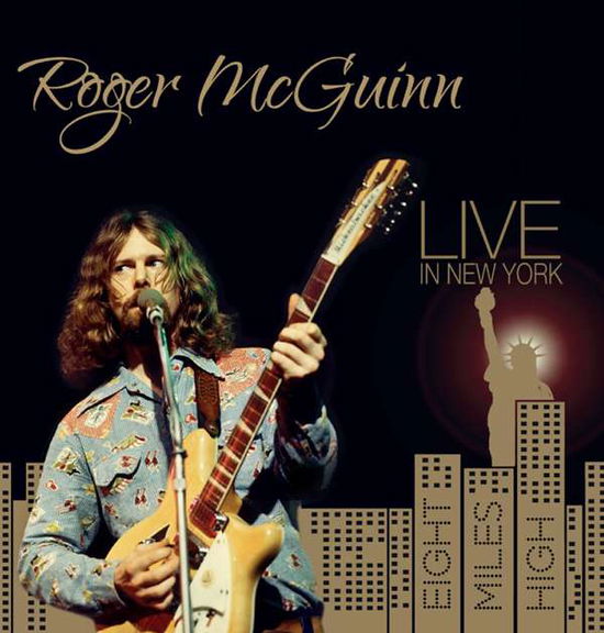 Cover for Roger Mcguinn · Live in New York - Eight Miles High (LP) [180 gram edition] (2017)