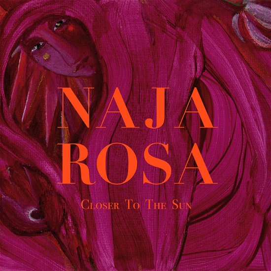 Cover for Naja Rosa · Closer To The Sun (CD) (2022)