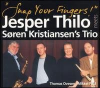 Cover for Jesper Thilo · Snap Your Fingers (CD) (2006)