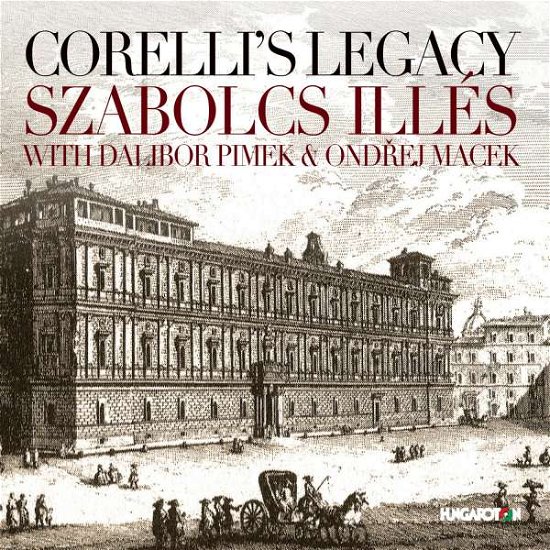 Corelli's Legacy - Castrucci / Illes / Pimek / Macek - Musik - HUNGAROTON - 5991813276520 - 12. februar 2016