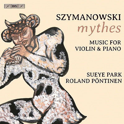 Cover for Park / Pontinen · Karol Szymanowski: Mythes - Music For Violin And Piano (SACD) (2023)